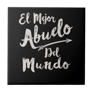 El Mejor Abuelo Del Mundo Grandpa Fathers Day Ceramic Tile