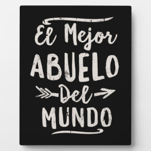 El Mejor Abuelo Del Mundo Grandpa Fathers Day Plaque