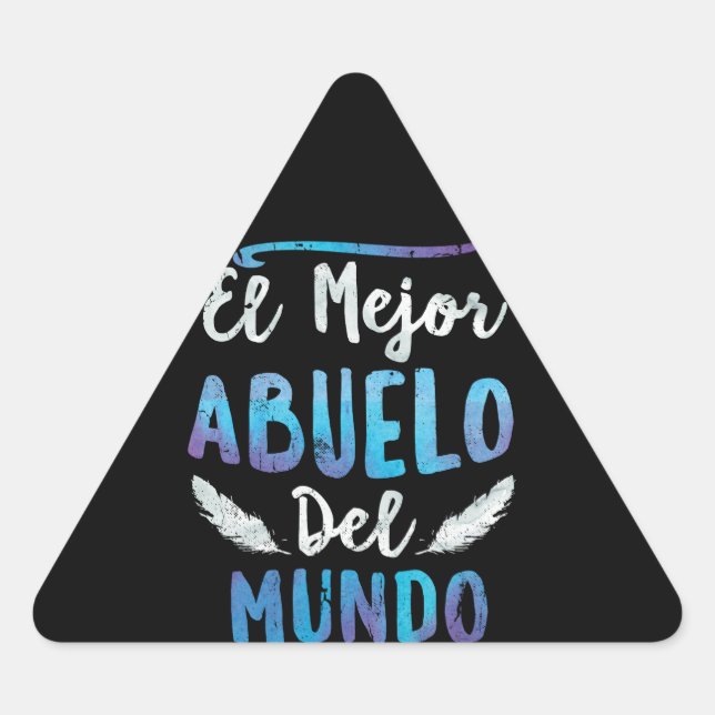 El Mejor Abuelo Del Mundo Grandpa Fathers Day Triangle Sticker (Front)