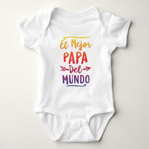El Mejor Papa Del Mundo Dad Fathers Day Baby Bodysuit
