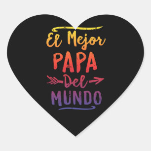 El Mejor Papa Del Mundo Dad Fathers Day Heart Sticker