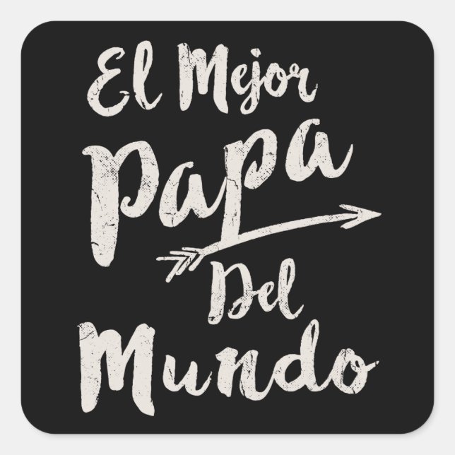 El Mejor Papa Del Mundo Dad Fathers Day Square Sticker (Front)