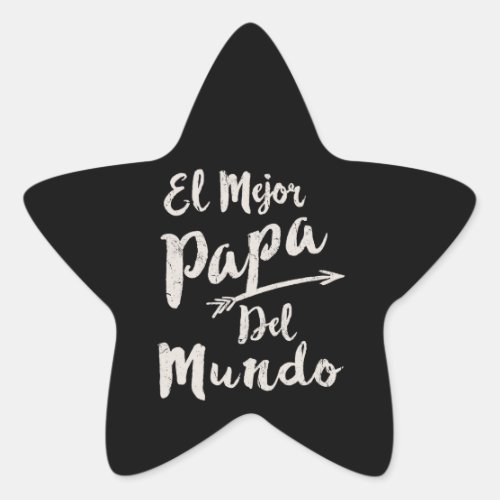 El Mejor Papa Del Mundo Dad Fathers Day Star Sticker