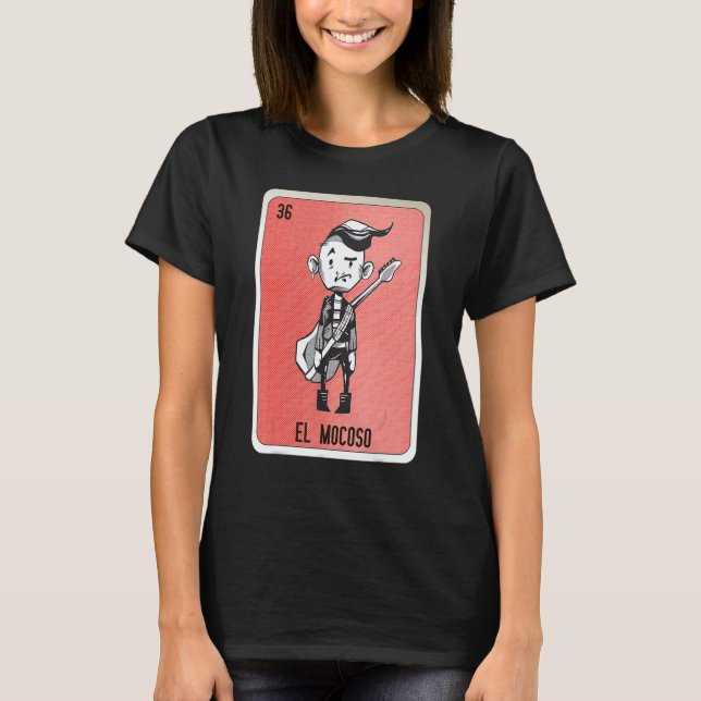 El Mocoso Mexican Slang Lottery Bingo Cards T-Shirt (Front)