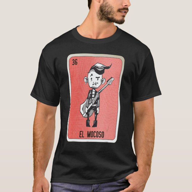 El Mocoso Mexican Slang Lottery Bingo Cards T-Shirt (Front)