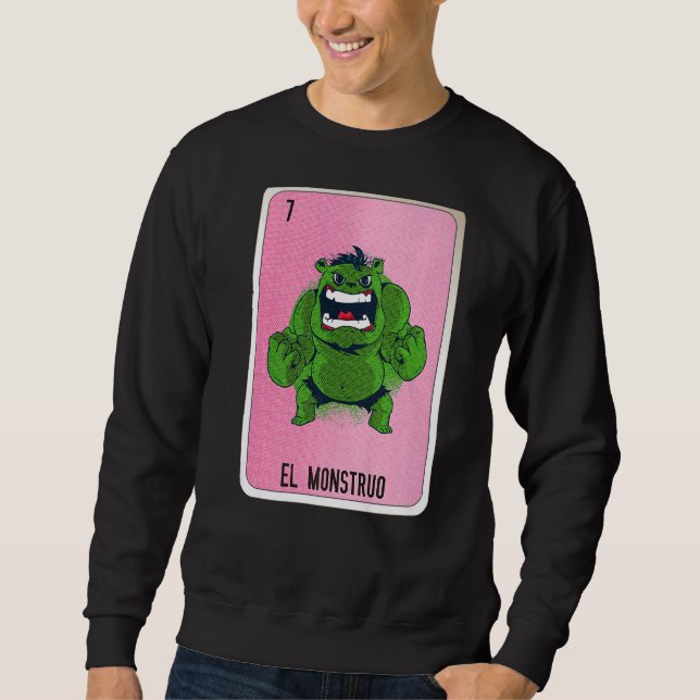 El Monstruo Mexican Slang Lottery Bingo Cards  1 Sweatshirt (Front)