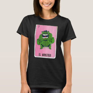 El Monstruo Mexican Slang Lottery Bingo Cards 1 T-Shirt