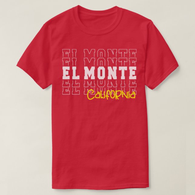 El Monte city California El Monte CA T-Shirt (Design Front)