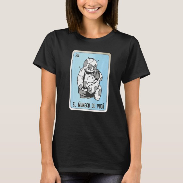 El Muneco De Vudu Mexican Slang Lottery Bingo Card T-Shirt (Front)
