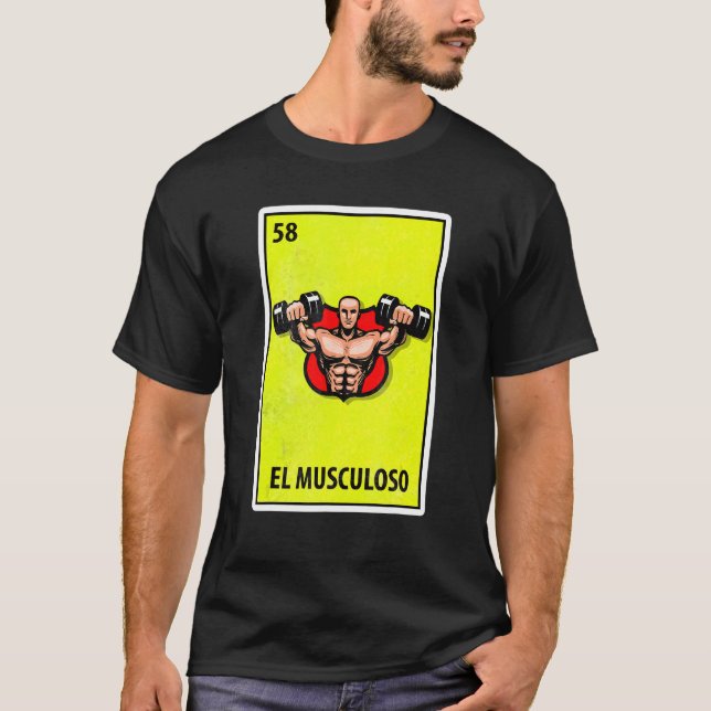 El Musculoso Mexican Parody Lottery 1 T-Shirt (Front)