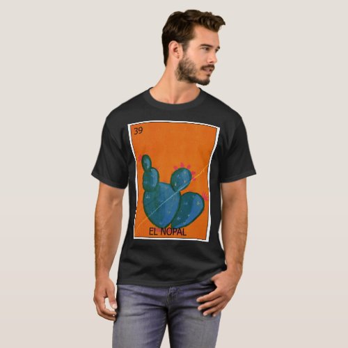 El Nopal Loteria T_Shirt