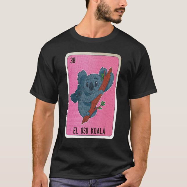 El Oso Koala Mexican Slang Lottery Bingo Cards T-Shirt (Front)