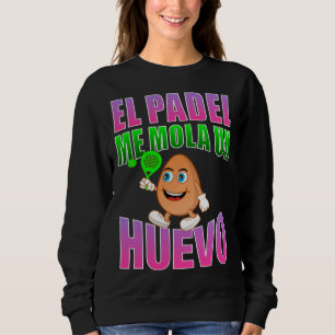 El padel me mola un eggo phrase for fans sweatshirt