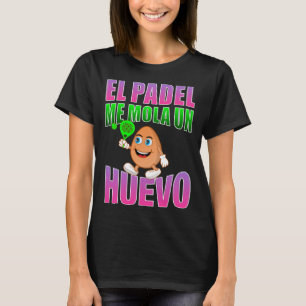 El padel me mola un eggo phrase for fans T-Shirt