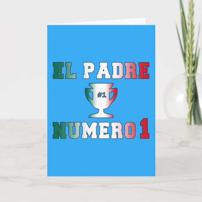 El Padre Número 1 #1 Dad in Spanish Father's Day Card (Front)