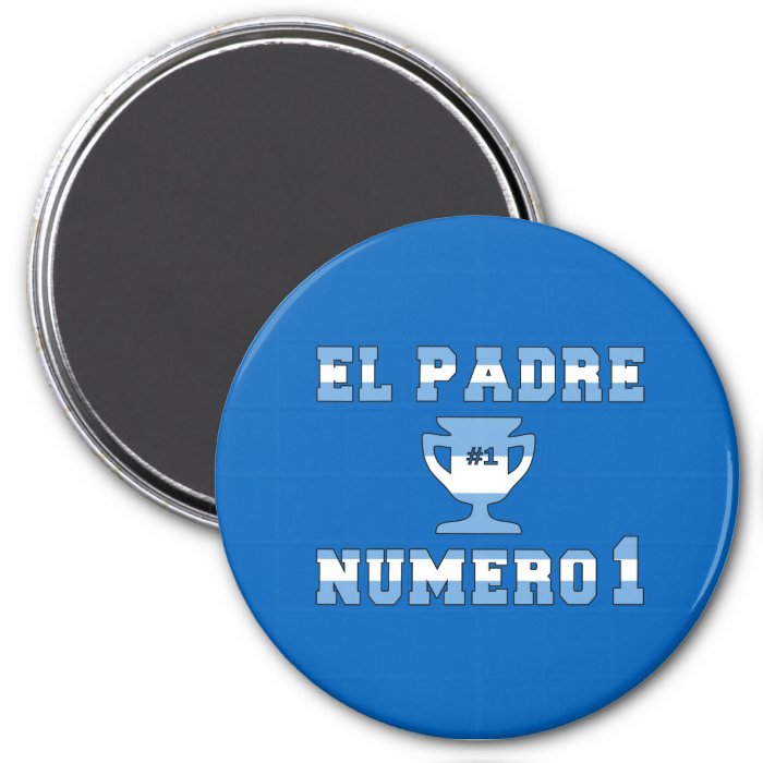 El Padre Número 1   Number 1 Dad in Argentine Fridge Magnets