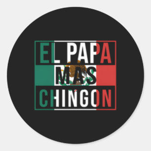 El Papa Mas Chingon Best Mexican Dad Classic Round Sticker