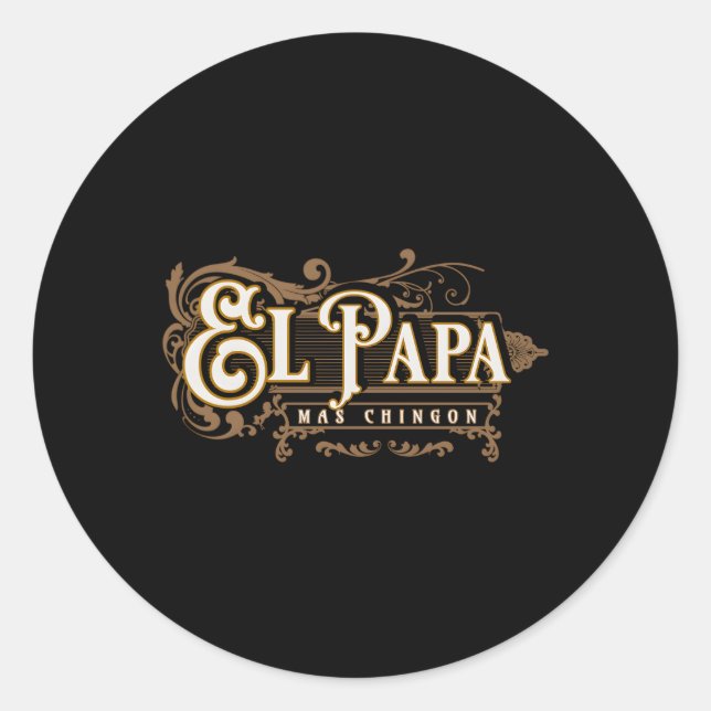 El Papa Mas Chingon Dia De Los Padres Classic Round Sticker (Front)