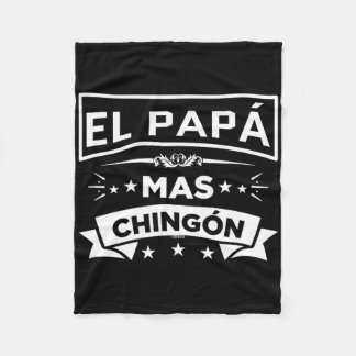 El Papa Mas Chingon Funny Spanish Mexican Fathers  Fleece Blanket
