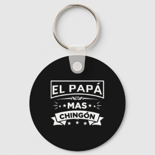 El Papa Mas Chingon Funny Spanish Mexican Fathers Keychain