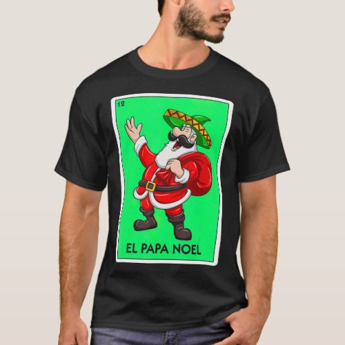 El Papa Noel Mexican Card Santa Claus Sombrero Chr T_Shirt