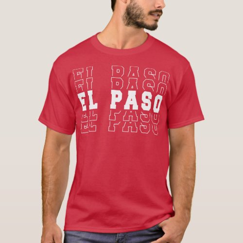 El Paso city Texas El Paso TX 1 T_Shirt