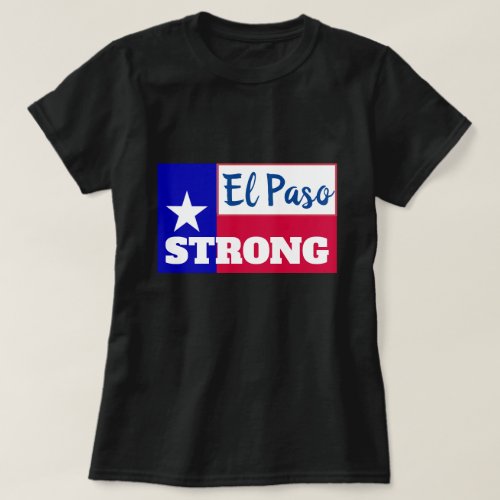 El Paso Strong Texas Red White and Blue T_Shirt