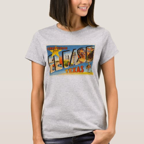 El Paso Texas TX Old Vintage Travel Souvenir T_Shirt