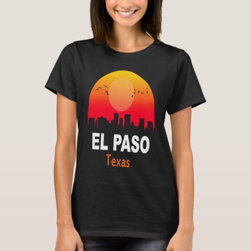 El Paso Texas Vintage Sunset Retro City State USA  T_Shirt