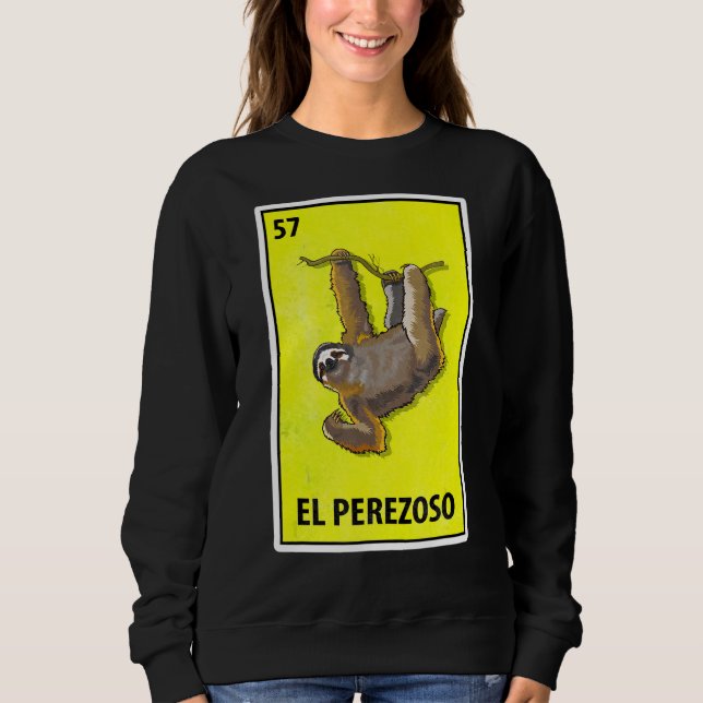 El Perezoso Mexican Parody Lottery Sweatshirt (Front)