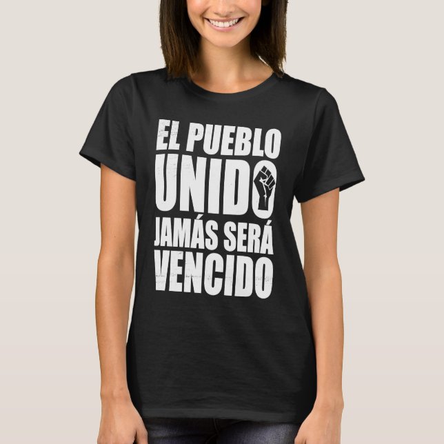 El Pueblo Unido Jamas Sera Vencido Latino Power La T-Shirt (Front)
