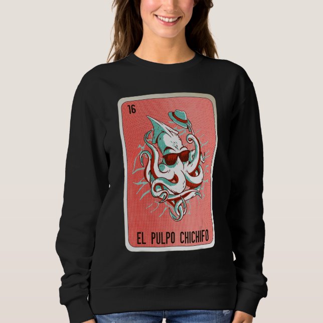 El Pulpo Chichifo Mexican Slang Lottery Bingo Card Sweatshirt (Front)