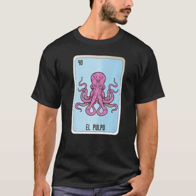 El Pulpo Mexican Lottery Mexico Loteria Cards T-Shirt (Front)
