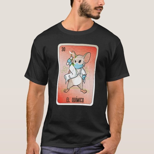 El Químico Mexican Slang Lottery Bingo Cards   T-Shirt (Front)
