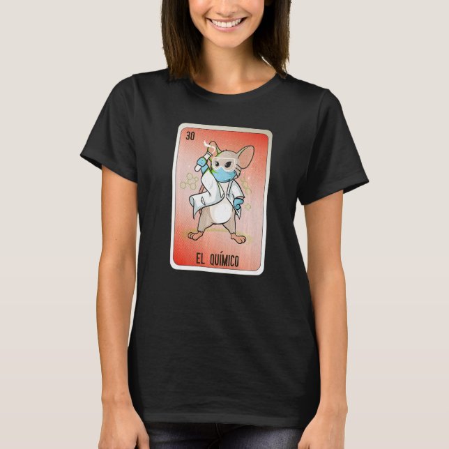 El Químico Mexican Slang Lottery Bingo Cards   T-Shirt (Front)