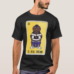 El Real Chicano Mexican Slang Lottery Bingo Cards T-Shirt
