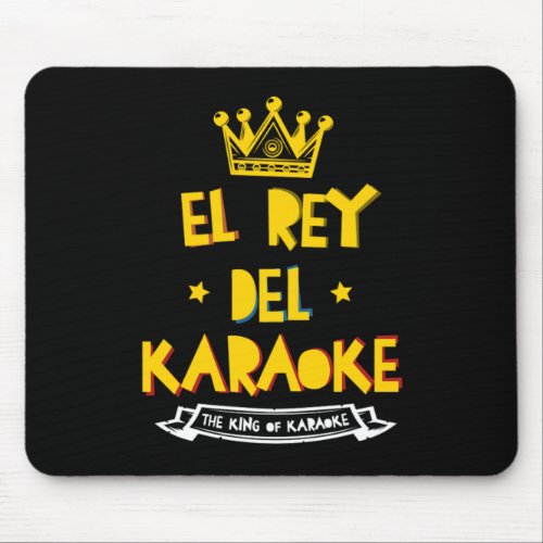 El Rey Del Karaoke Singing King Music Song Gift Mouse Pad
