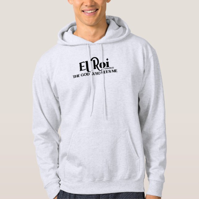 El Roi The God Who Sees Genesis 16:13 Bible  Hoodie (Front)