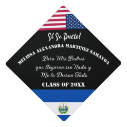 El Salvador flag and USA flag Spanish Custom quote Graduation Cap Topper