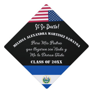 El Salvador flag and USA flag Spanish Custom quote Graduation Cap Topper
