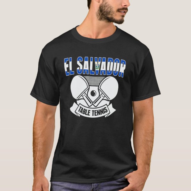 El Salvador Ping Pong  Salvadorean Table Tennis  1 T-Shirt (Front)