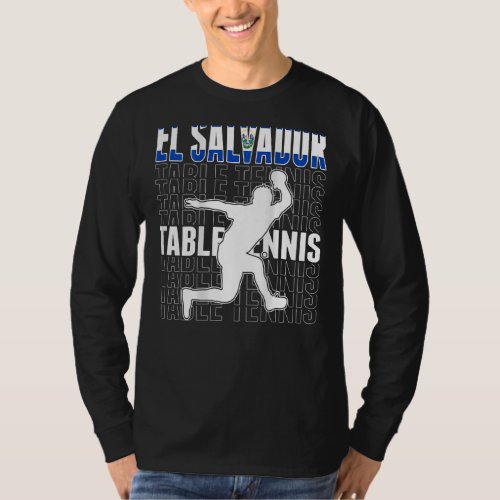 El Salvador Table Tennis Fans  Salvadorean Flag Pi T_Shirt