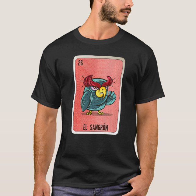 El Sangron Mexican Slang Lottery Bingo Cards T-Shirt (Front)