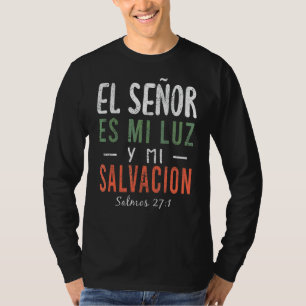 El Señor Es Mi Luz En Espanol Christian Spanish Pr T-Shirt