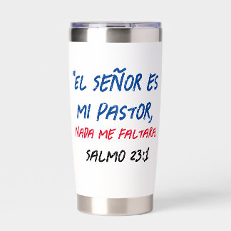 "El Señor es mi pastor, nada me falta." - Salmo 23 Insulated Tumbler