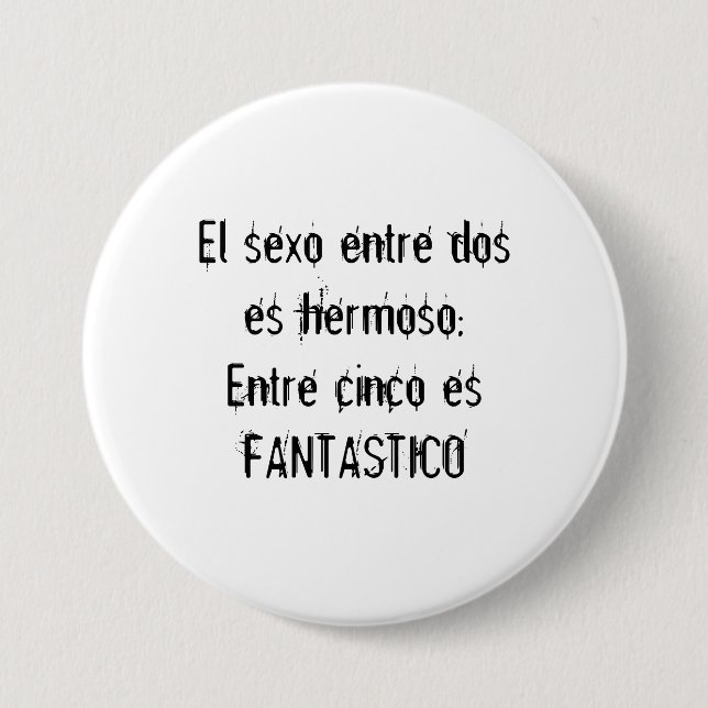 El sexo entre doses hermoso;Entre cinco esFANTA... Pinback Button (Front)