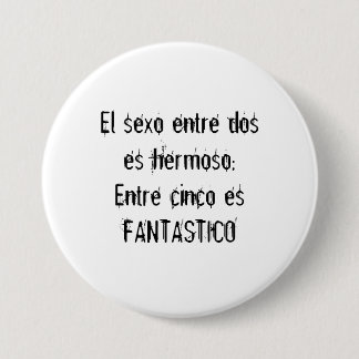 El sexo entre doses hermoso;Entre cinco esFANTA... Pinback Button
