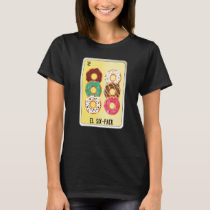 El Six Pack Mexican Slang Lottery Bingo Cards T-Shirt