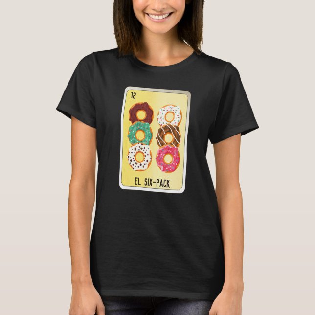 El Six Pack Mexican Slang Lottery Bingo Cards   T-Shirt (Front)