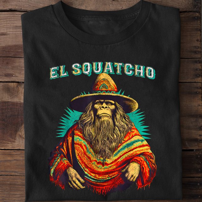 El Squatcho Bigfoot Sasquatch T-Shirt (El Squatcho Bigfoot Sasquatch T-Shirt)